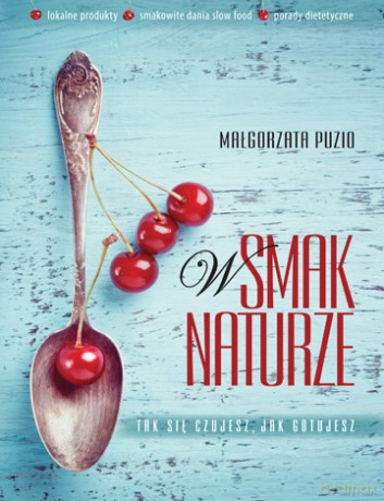 W smak naturze - Małgorzata Puzio (twarda) [KSIĄŻKA]