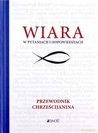 Wiara w pytaniach i odpowiedziach (twarda) [KSIĄŻKA]
