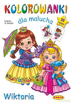 Wiktoria. Kolorowanki dla malucha - Mariola Budek [KSIĄŻKA]