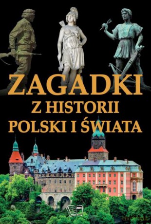 Zagadki z historii Polski i świata (twarda) [KSIĄŻKA]