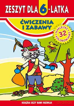 Zeszyt dla 6-latka. Ćwiczenia i zabawy - Małgorzata Korczyńska, Martyna Rzepecka [KSIĄŻKA]