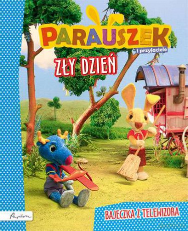 Zły dzień. Parauszek i przyjaciele (twarda) [KSIĄŻKA]