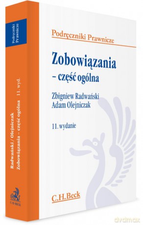 Zobowiązania. Część ogólna - Zbigniew Radwański, Adam Olejniczak [KSIĄŻKA]
