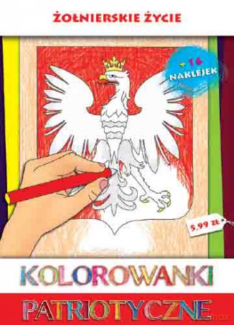 Żołnierskie życie. Kolorowanki patriotyczne - Estera Kudrzyn, Anna Wiśnicka [KSIĄŻKA]