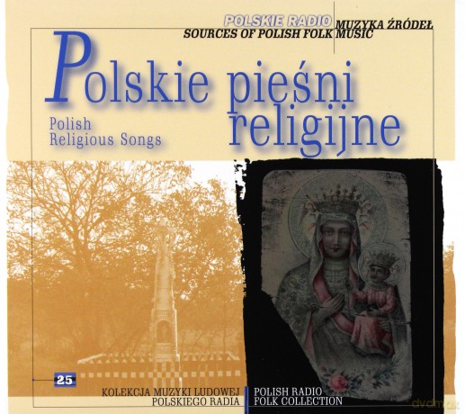 Muzyka Źródeł 25: Polskie pieśni religijne (digipack) [CD]