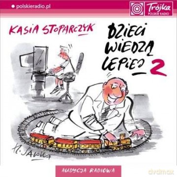 Kasia Stoparczyk: Dzieci Wiedzą Lepiej 2 [CD]