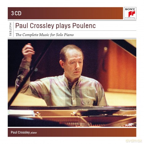Paul Crossley: Paul Crossley Plays Poulenc - Complete Works for Piano [3CD]