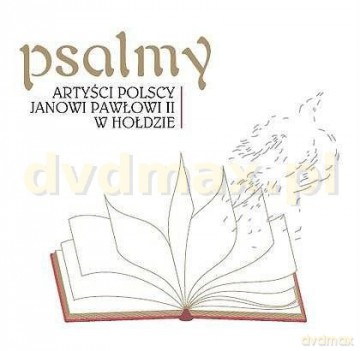 Psalmy: Artyści polscy Janowi Pawłowi II w hołdzie (ecopack) [CD]