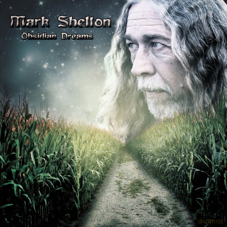 Mark Shelton: Obsidian Dreams [CD]