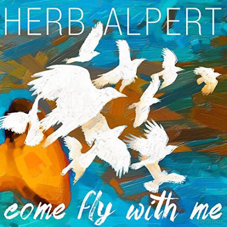Herb Alpert: Come Fly With Me [CD]