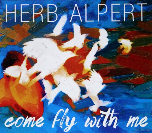 Herb Alpert: Come Fly With Me [CD]