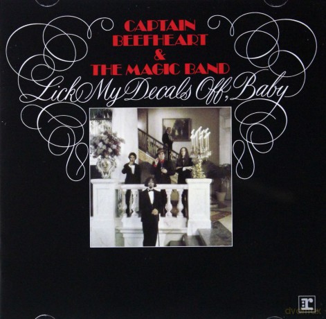 Captain Beefheart: Lick My Decals Off, Baby [CD]