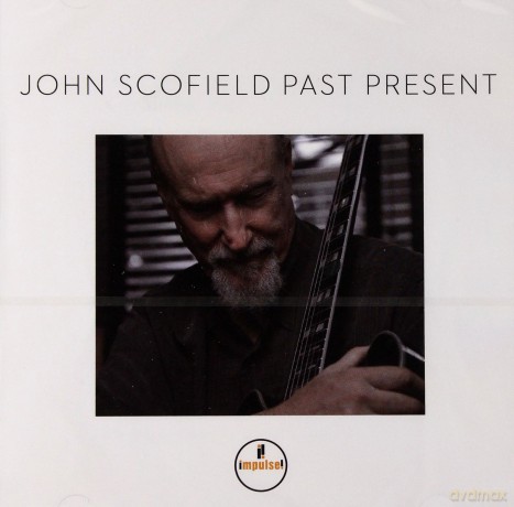 John Scofield: Past Present [CD]