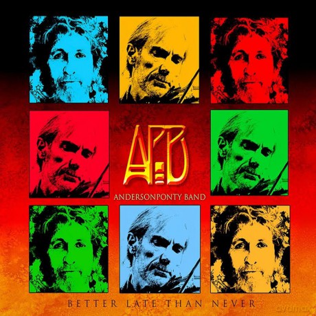AndersonPonty Band: Better Late Than Never (digipack) [CD]+[DVD]