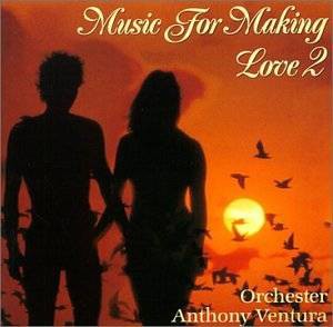 Anthony Ventura: Music For Making Love 2 [CD]