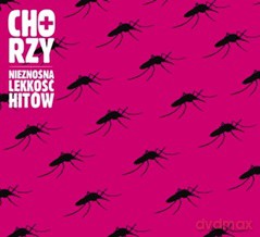 Chorzy: Nieznośna Lekkość Hitów [CD]