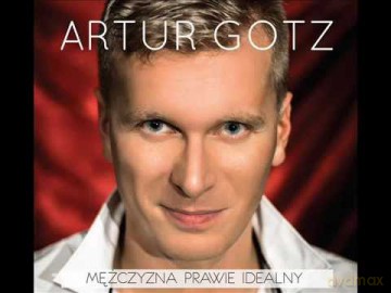 Artur Gotz: Mężczyzna Prawie Idealny [CD]