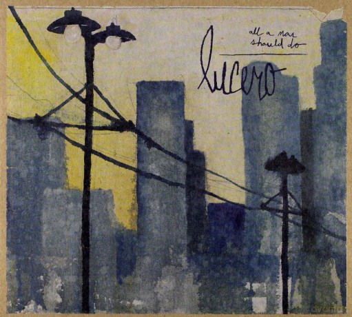 Lucero: All A Man Should Do [CD]