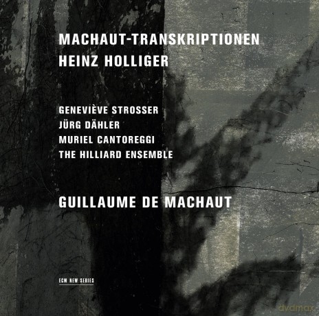 Heinz Holliger: Machaut-Transkriptionen [CD]