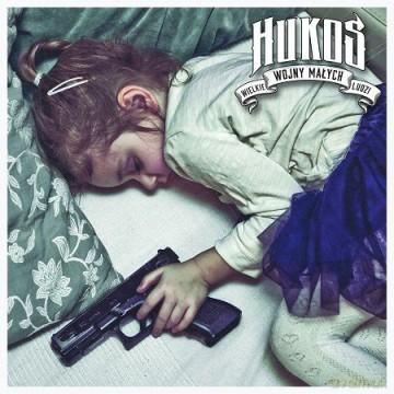 Hukos: Wielkie Wojny Małych Ludzi [CD]