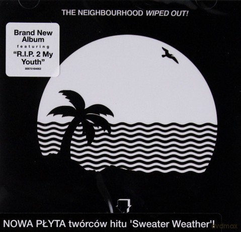 The Neighbourhood: Wiped Out! (Intl) [CD]