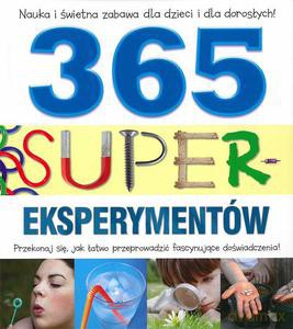 365 super-eksperymentów (twarda) [KSIĄŻKA]
