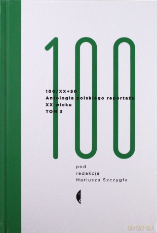 Antologia 100/XX (Tom III) (twarda) [KSIĄŻKA]