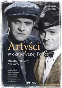 Artyści w w II wojnie światowej - Remigiusz Piotrowski (twarda) [KSIĄŻKA]