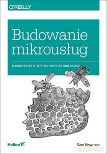 Budowanie mikrousług - Sam Newman [KSIĄŻKA]