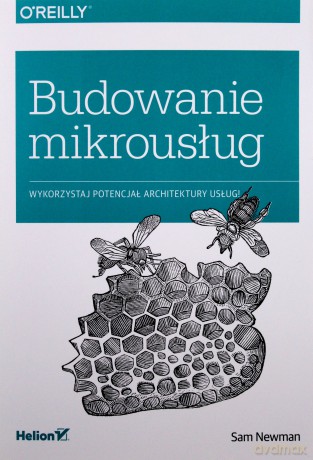 Budowanie mikrousług - Sam Newman [KSIĄŻKA]