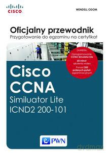CISCO CCNA ROUTING and SWITCHING ICND2 200-101. Oficjalny przewodnik. Przygotowanie do egzaminu na certyfikat - Wendell Odom (twarda) [KSIĄŻKA]+[CD]
