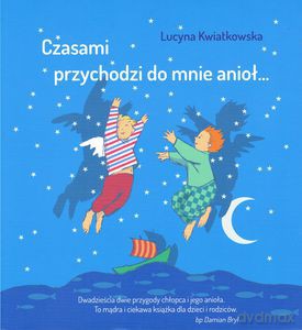 Czasami przychodzi do mnie anioł - Lucyna Kwiatkowska [KSIĄŻKA]