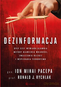 Dezinformacja. Były szef wywiadu ujawnia metody dławienia wolności, zwalczania religii i wspierania terroryzmu [KSIĄŻKA]