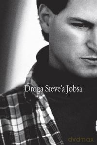 Droga Steve'a Jobsa - Brent Schlender [KSIĄŻKA]