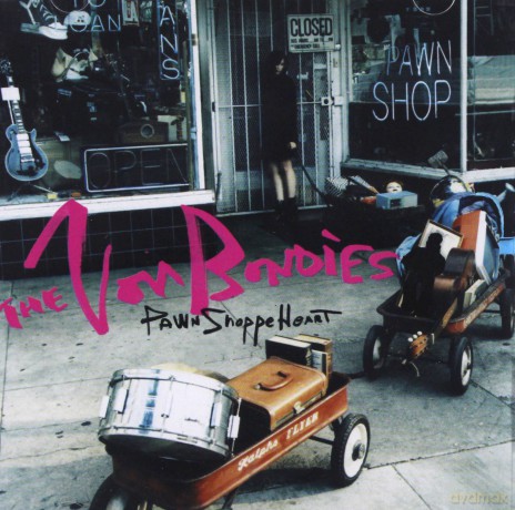 The Von Bondies: Pawn Shoppe Heart [CD]