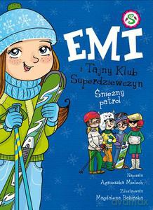 Emi i Tajny Klub Superdziewczyn. Śnieżny patrol - Agnieszka Mielech [KSIĄŻKA]