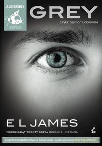 Grey. "Pięćdziesiąt twarzy Greya" oczami Christiana - E L James [AUDIOBOOK]