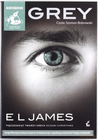Grey. "Pięćdziesiąt twarzy Greya" oczami Christiana - E L James [AUDIOBOOK]