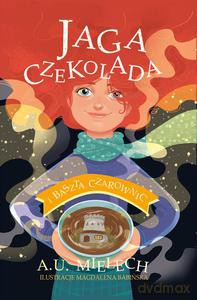Jaga Czekolada i Baszta Czarownic - Agnieszka Mielech (twarda) [KSIĄŻKA]