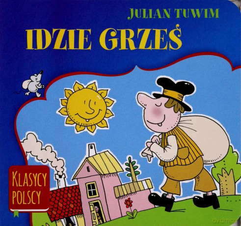 Idzie Grześ - Julian Tuwim (twarda) [KSIĄŻKA]