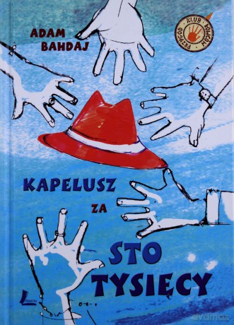 Kapelusz za sto tysięcy - Adam Bahdaj (twarda) [KSIĄŻKA]