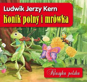 Konik polny i mrówka - Ludwik Jerzy Kern (twarda) [KSIĄŻKA]