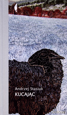 Kucając - Andrzej Stasiuk (twarda) [KSIĄŻKA]