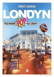 Londyn. Przewodnik popkulturowy - Robert Ziębiński [KSIĄŻKA]