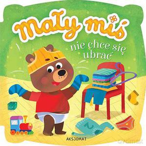 Mały miś nie chce się ubrać (twarda) [KSIĄŻKA]