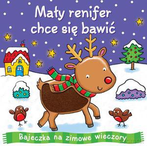 Mały renifer chce się bawić (twarda) [KSIĄŻKA]