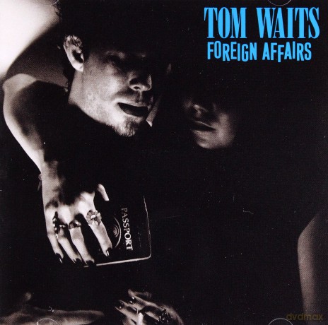 Tom Waits: Foreign Affairs [CD]