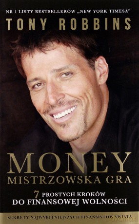 Money. Mistrzowska gra. 7 prostych kroków do wolności finansowej - Tony Robbins (twarda) [KSIĄŻKA]