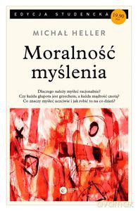 Moralność myślenia (pocket) - Michał Heller [KSIĄŻKA]