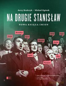 Na drugie Stanisław. Nowa księga imion - Jerzy Bralczyk [KSIĄŻKA]